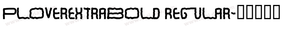 PloverExtrabold Regular字体转换